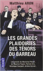 Les grandes plaidoiries des ténors du barreau